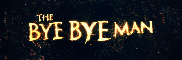 Trailer de ‘The Bye Bye Man’: quanto mais você pensa nele, mais mortal ele consegue